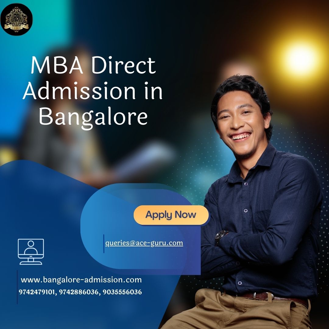 MBA Direct Admission in Bangalore- 2024-2027 Sessions.