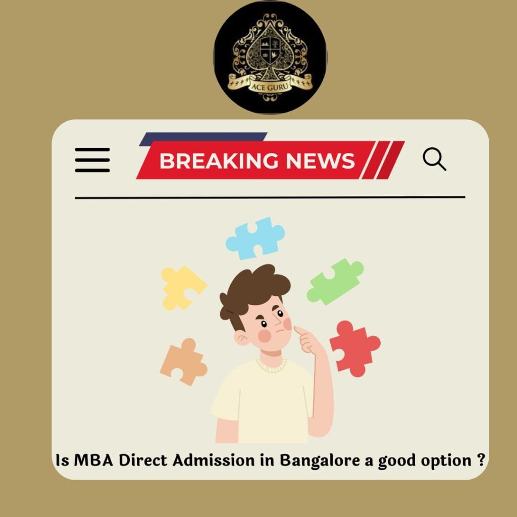 Is MBA Direct Admission in Bangalore a good option ?